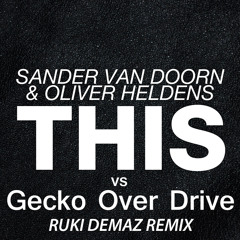 This Vs Gecko Sander Van Droon Oliver Heldens ft Becky Hill (Ruki Demaz Remix) [ Free Download]