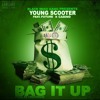 Young Scooter Bag It Up Feat Future And Casino Clean Mp3