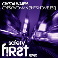 CRYSTAL WATERS - GYPSY WOMAN (SAFETY FIRST! REMIX)(Free Download)