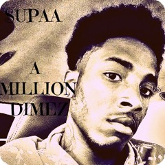 SUPAA - A Million Dimez