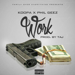 S8 Will - Work (feat Phill Geez)[Prod. By Taj]