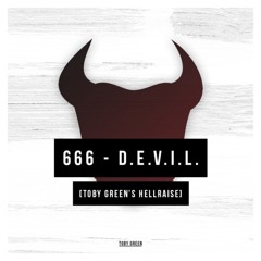 666 - D.E.V.I.L. (Toby Green's Hellraise Bootleg)