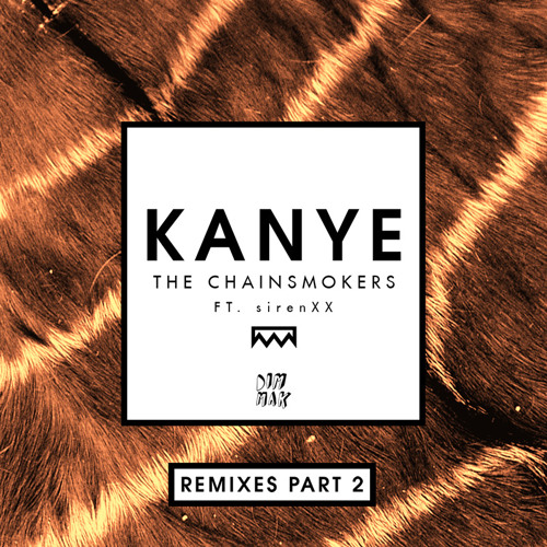 The Chainsmokers feat. sirenXX - Kanye (Riggi & Piros Remix)
