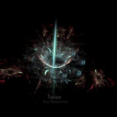 Tensor- Aux Reduction (A tribute to Bill Evans)