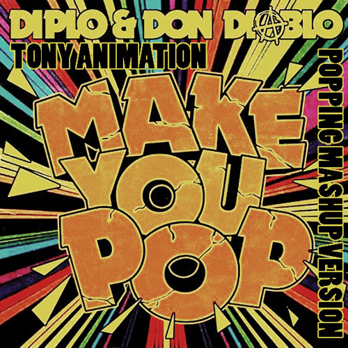 ıllıllı Ton¥ ıllıllı - Make You Pop (Popping Mashup Version) *Demo*