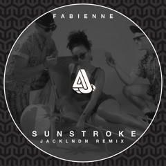 Fabienne - Sunstroke (JackLNDN Remix)