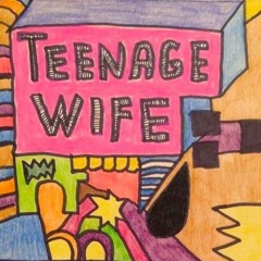 Teenage Wife