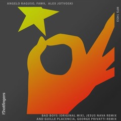 Angelo Raguso, FAW9,  Alex Jotvoski - Bad Boys (Original Mix)[Hotfingers]