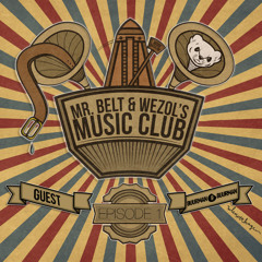 Mr. Belt & Wezol's Music Club 001 (Guestmix: Buurman & Buurman)