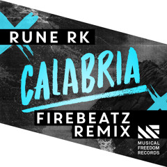 Rune RK - Calabria (Firebeatz Remix)[OUT NOW]