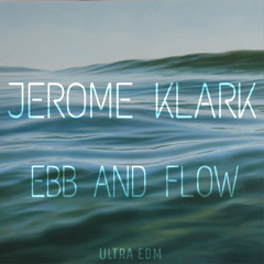 Jerome Klark - Ebb And Flow (Original MIx) [OUT NOW!]