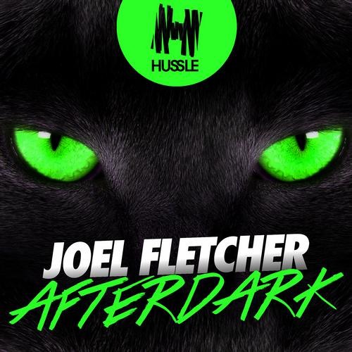 Afterdark (Nick Grader Bootleg) - Joel Fletcher [FREE DOWNLOAD]