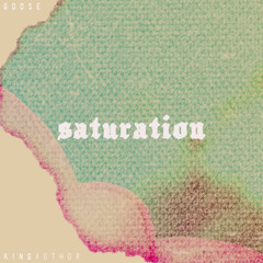 Saturation (Feat. Ghuse)