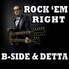 B-Side & Detta - Rock 'Em Right