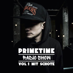 PRIMETIME Radio Show Vol.1 mit SCHOTE