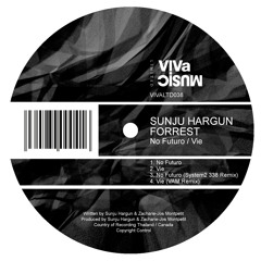 [VIVa] No Futuro/Vie incl. VAM & System2 Remixes - Sunju Hargun & Forrest // OUT NOW