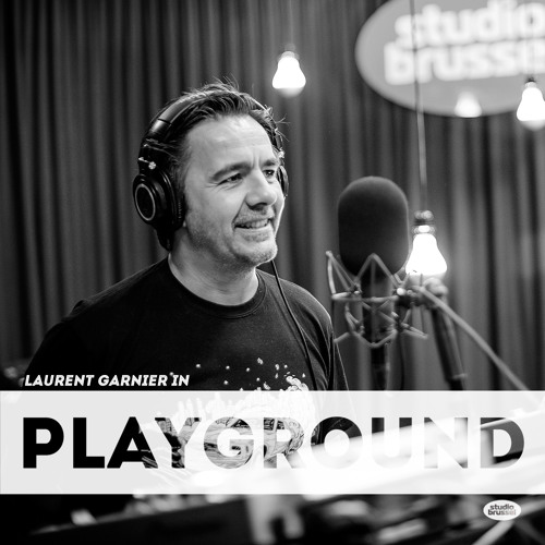 Stream Playground: Laurent Garnier by Studio Brussel | Listen online for  free on SoundCloud