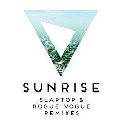 Slaptop - Sunrise (Rogue Vogue Remix)