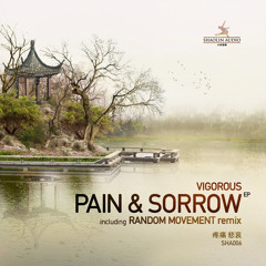Vigorous - Pain & Sorrow (Random Movement Remix) OUT NOW!!!