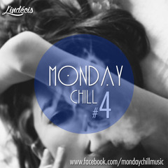 Monday Chill #4