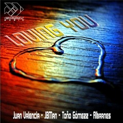 Juan Valencia, J8man - Loving You (ALbarnes Remix)