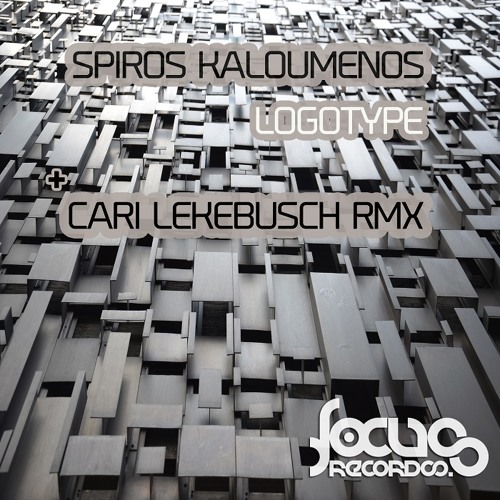 Spiros Kaloumenos - Logotype (Cari Lekebusch Remix) [Focus Records]