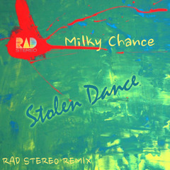 Milky Chance - Stolen Dance (Rad Stereo Remix)