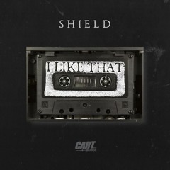 Shield - I Like That (CART Records Free Download #1)
