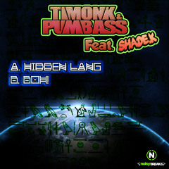 Timonk & Pumbass - Hidden Lang  (Feat Shade K) CLIP