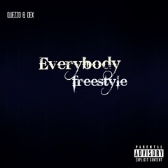 Quezzo & Dex - Everybody (Freestyle)