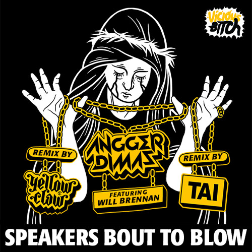 Angger Dimas - Speakers Bout To Blow (Yellow Claw Remix)