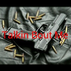 Talkin bout me_ Ft.Big Shot,CullyF5,Fresh,Slaughter,Abie Stacks,Junior
