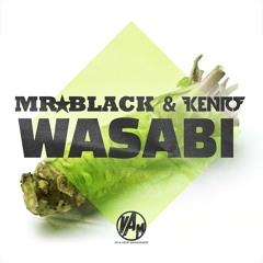 *Beatport Top#24* Wasabi (Original Mix) / Mr.Black & Kento [Preview]