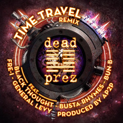 FREE DOWNLOAD: Dead Prez - Time Travel (AP2P Remix)
