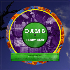 D.A.M.B. - HURRY BACK (Haunted Mansion Remix)