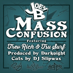 Joey B - Mass Confusion Ft. Trev Rich & Tsu Surf (Prod. By Dark Night)
