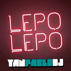 Yan Pablo DJ x Psirico - Lepo lepo [ Funk Remix ]