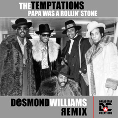 01 - Desmond Williams - Papa Was A Rolling Stone - Desmond Williams Remix