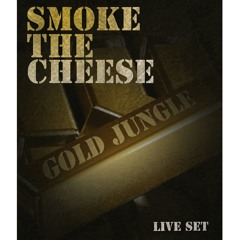GOLD JUNGLE - SMOKE THE CHEESE Live Set