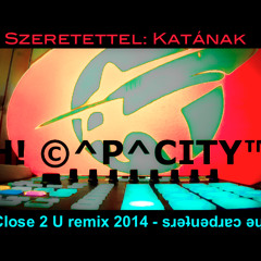Hi C^p^City Close2U REmix LE
