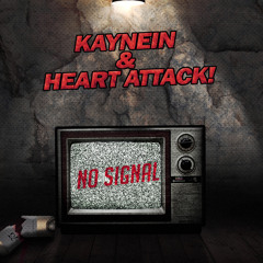 Kaynein & Heart Attack! - No Signal (Original Mix)