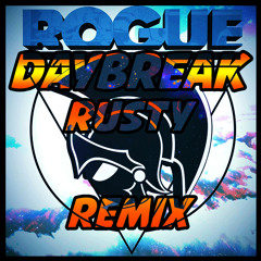 Rogue - Daybreak (Rusty Remix)