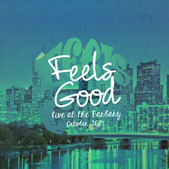 Feels Good Live At The Barbary (October 2014)