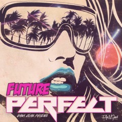 Future Perfect Feat Dana Jean Phoenix