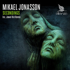Mikael Jonasson - Secondings (Artashes Uliyanov 'Own Up' Edit)