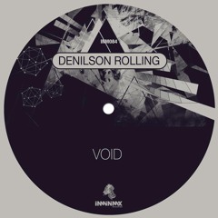 Denilson Rolling - VOID (Original Mix)