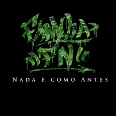 Nada é como antes - Família FN [Prod.Braw]
