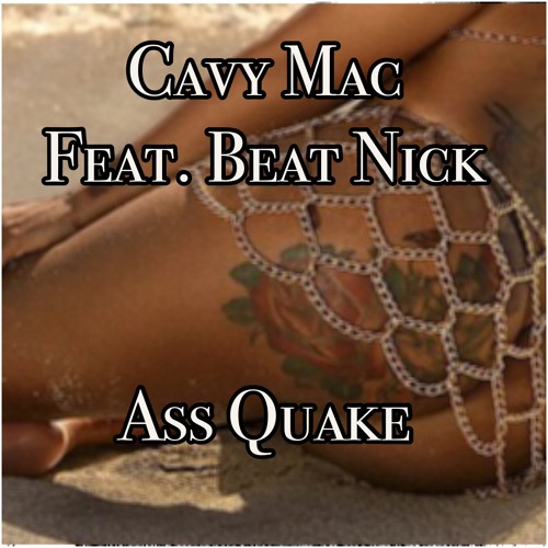 Cavy Mac Feat. Beat Nick Ass Quake