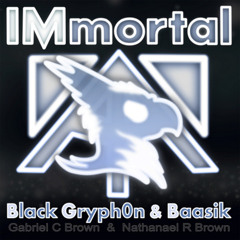 BlackGryph0n & Baasik - Immortal