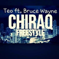 Chiraq Freestyle Teo ft. Bruce Wayne